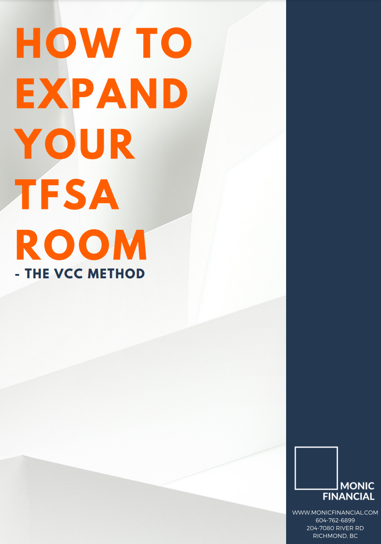 How To Expand Your TFSA Room – The VCC Method – Monic Financial Group